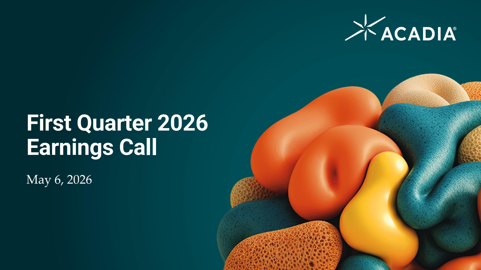 ACADIA Pharmaceuticals' Q1 2026 Slide Deck