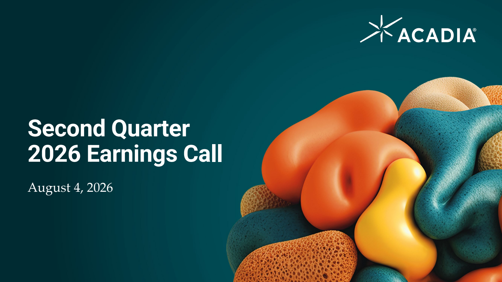 ACADIA Pharmaceuticals' Q2 2026 Slide Deck