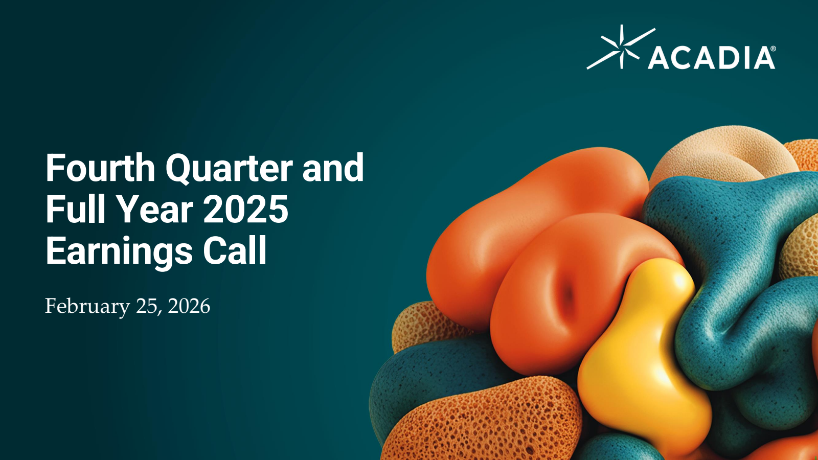 ACADIA Pharmaceuticals' Q4 2025 Slide Deck