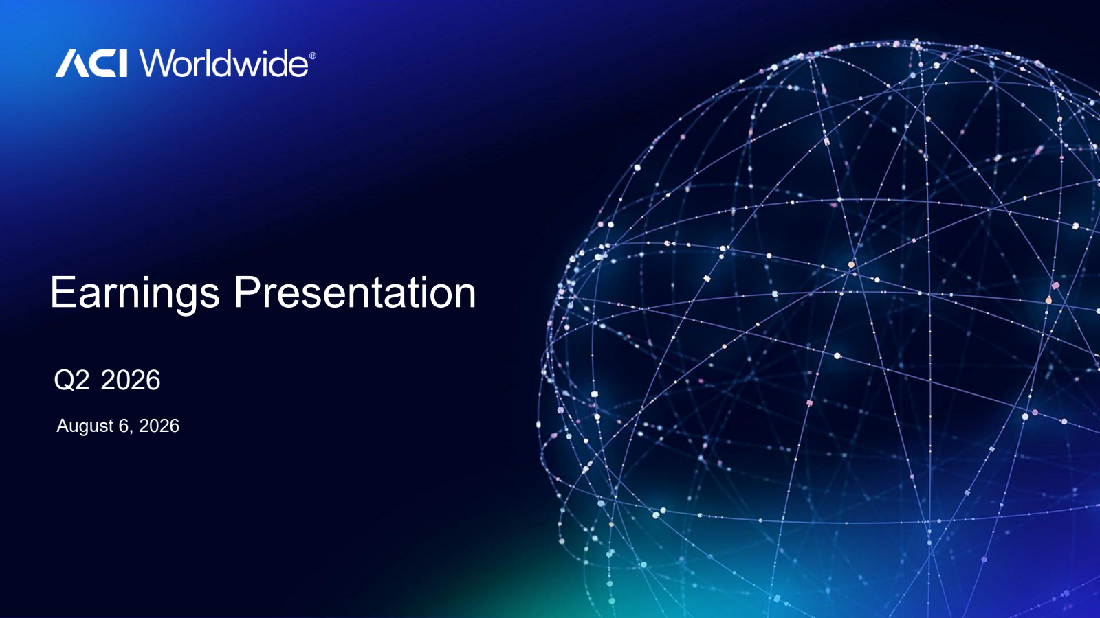 ACI Worldwide's Q2 2026 Slide Deck