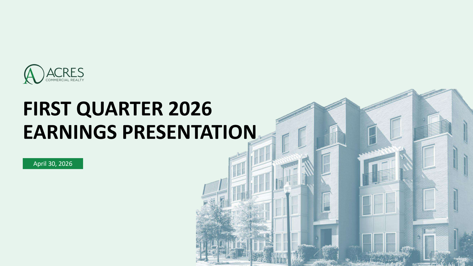 ACRES Commercial Realty's Q1 2026 Slide Deck