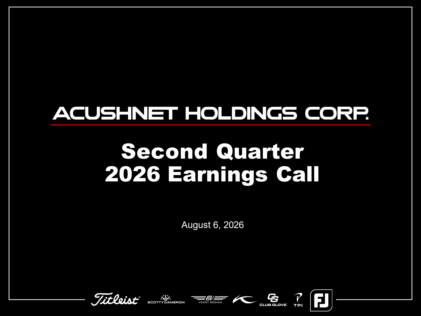 Acushnet's Q2 2026 Slide Deck