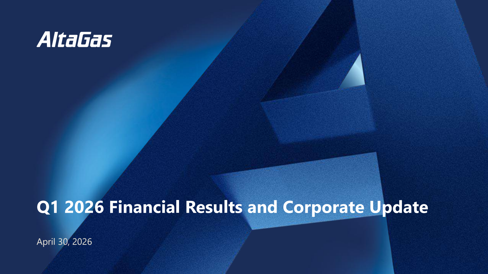AltaGas' Q1 2026 Slide Deck