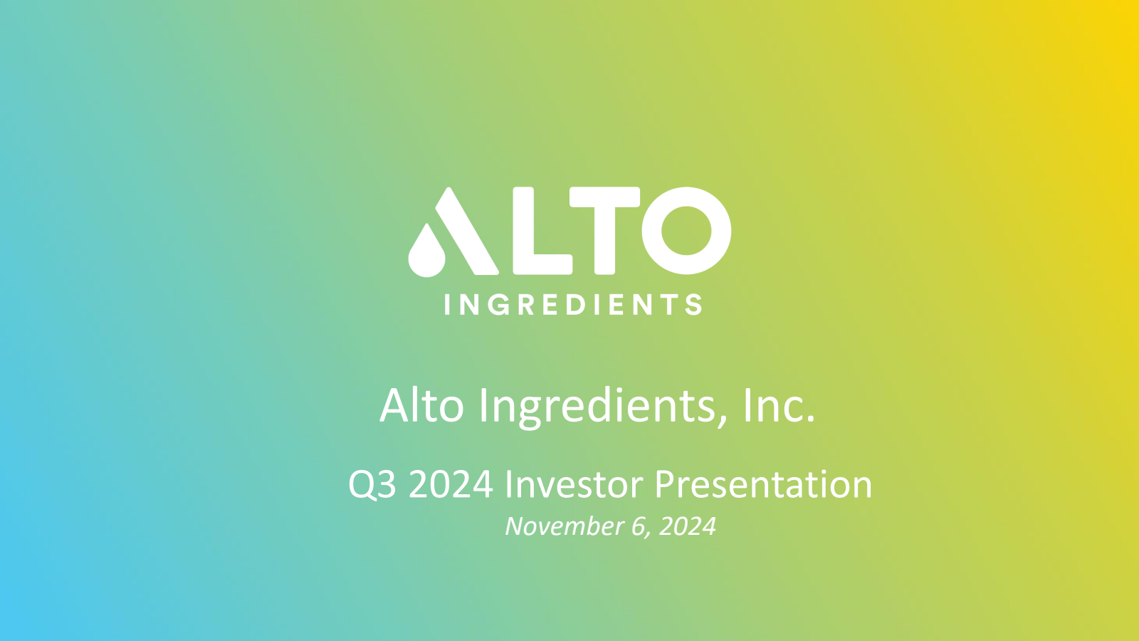 Alto Ingredients' Q3 2024 Slide Deck