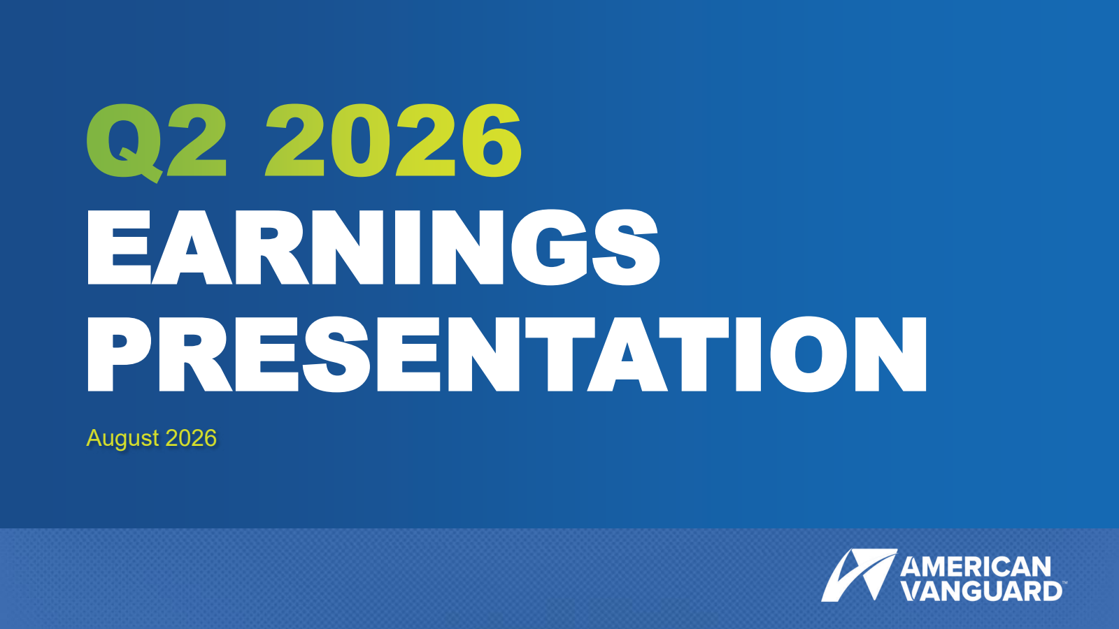 American Vanguard's Q2 2026 Slide Deck