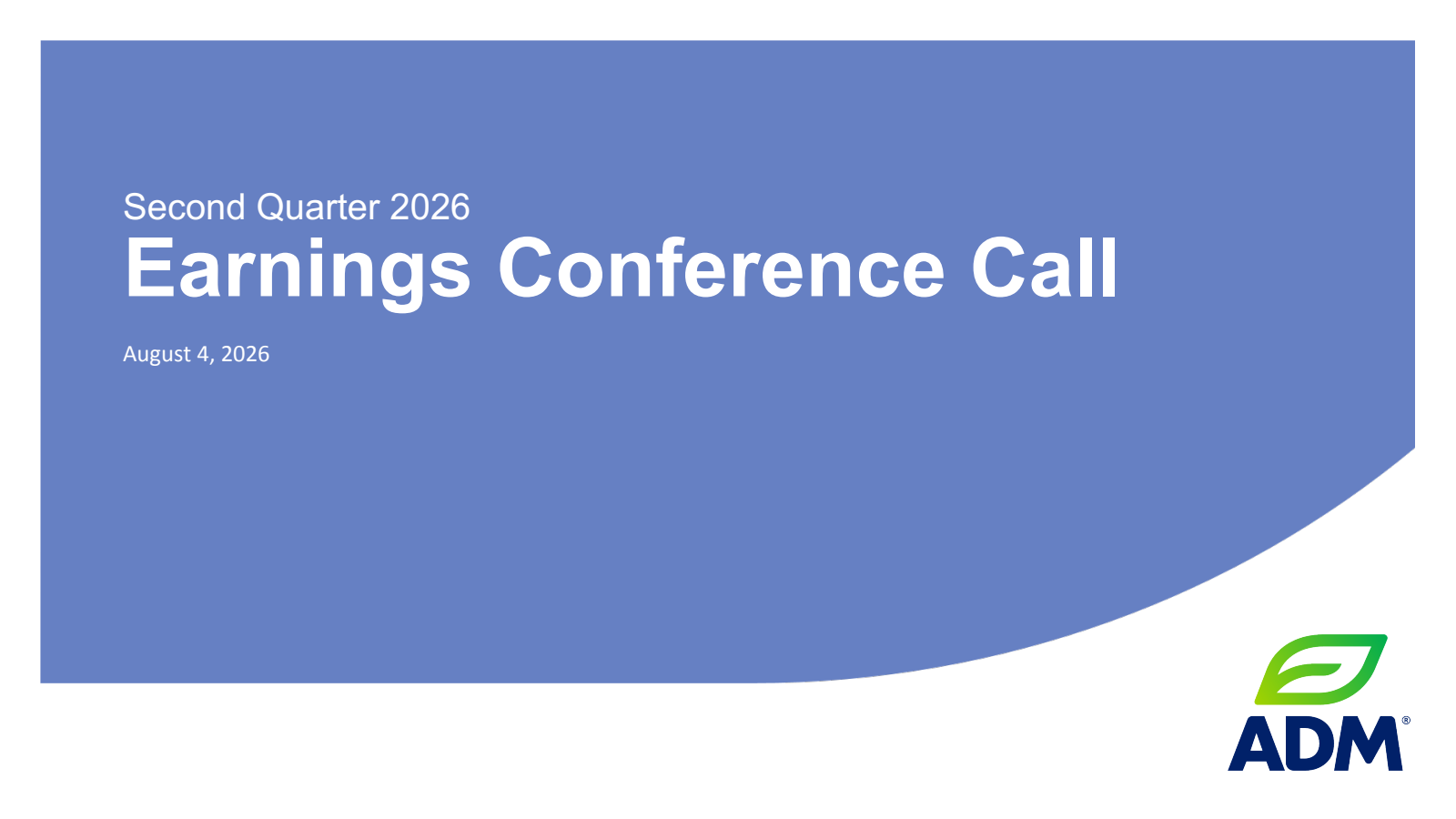 Archer Daniels Midland's Q2 2026 Slide Deck