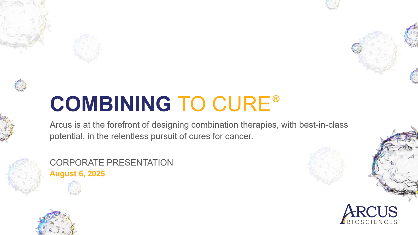 Arcus Biosciences' Q2 2025 Slide Deck