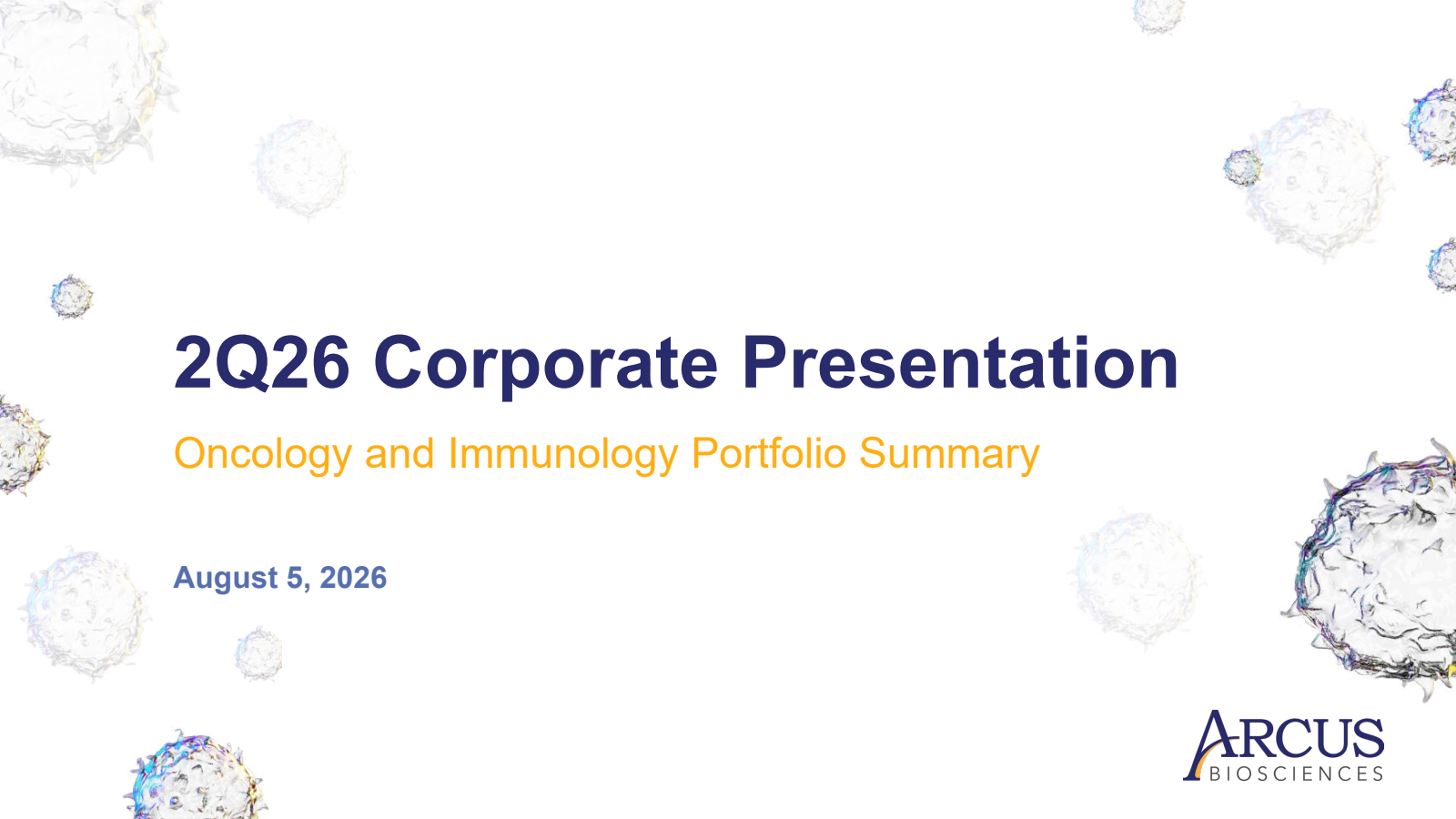 Arcus Biosciences' Q2 2026 Slide Deck