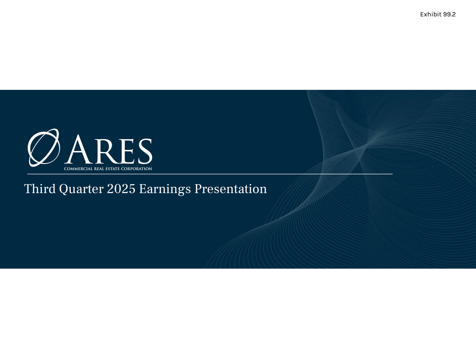 Ares Commercial Real Estate's Q3 2025 Slide Deck