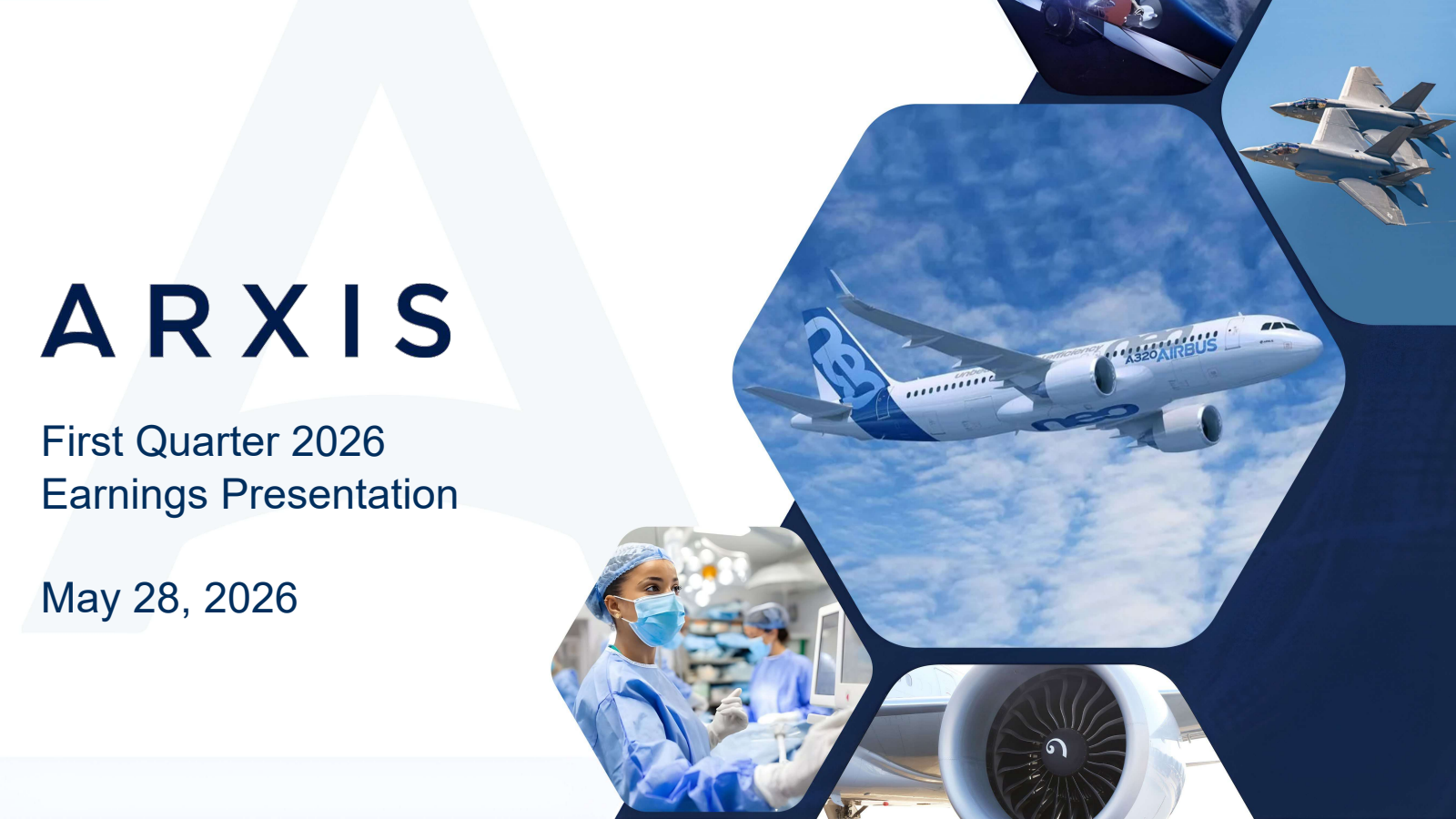 Arxis' Q1 2026 Slide Deck