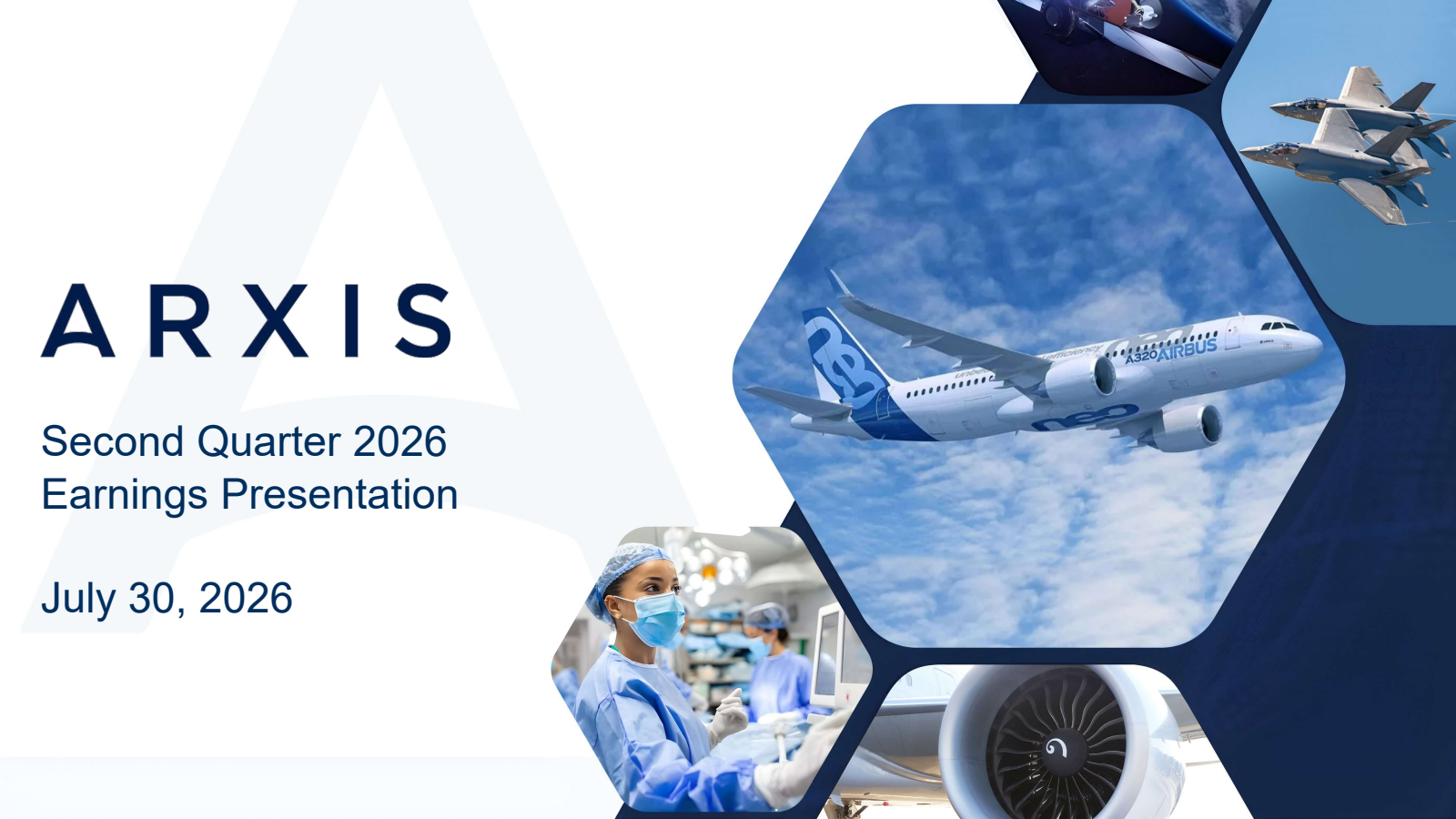 Arxis' Q2 2026 Slide Deck