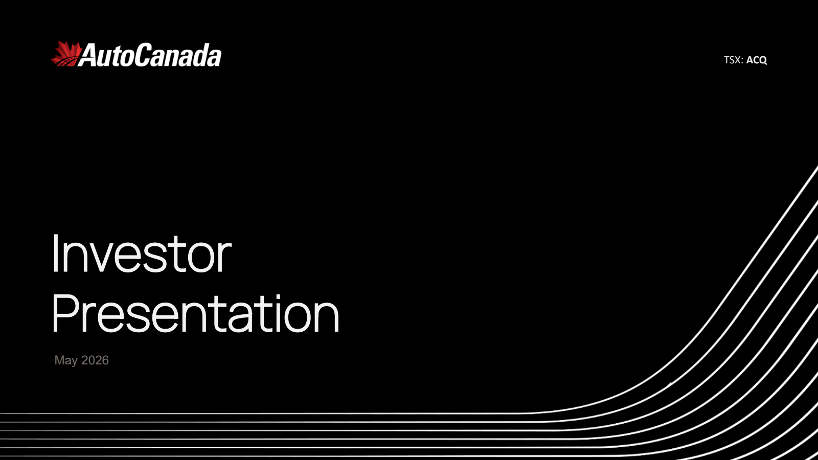 AutoCanada's Q1 2026 Slide Deck