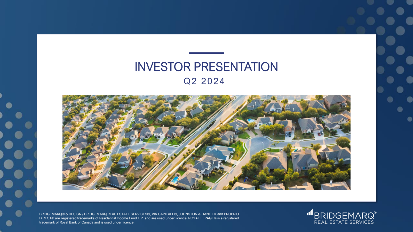 Bridgemarq Real Estate Services' Q2 2024 Slide Deck