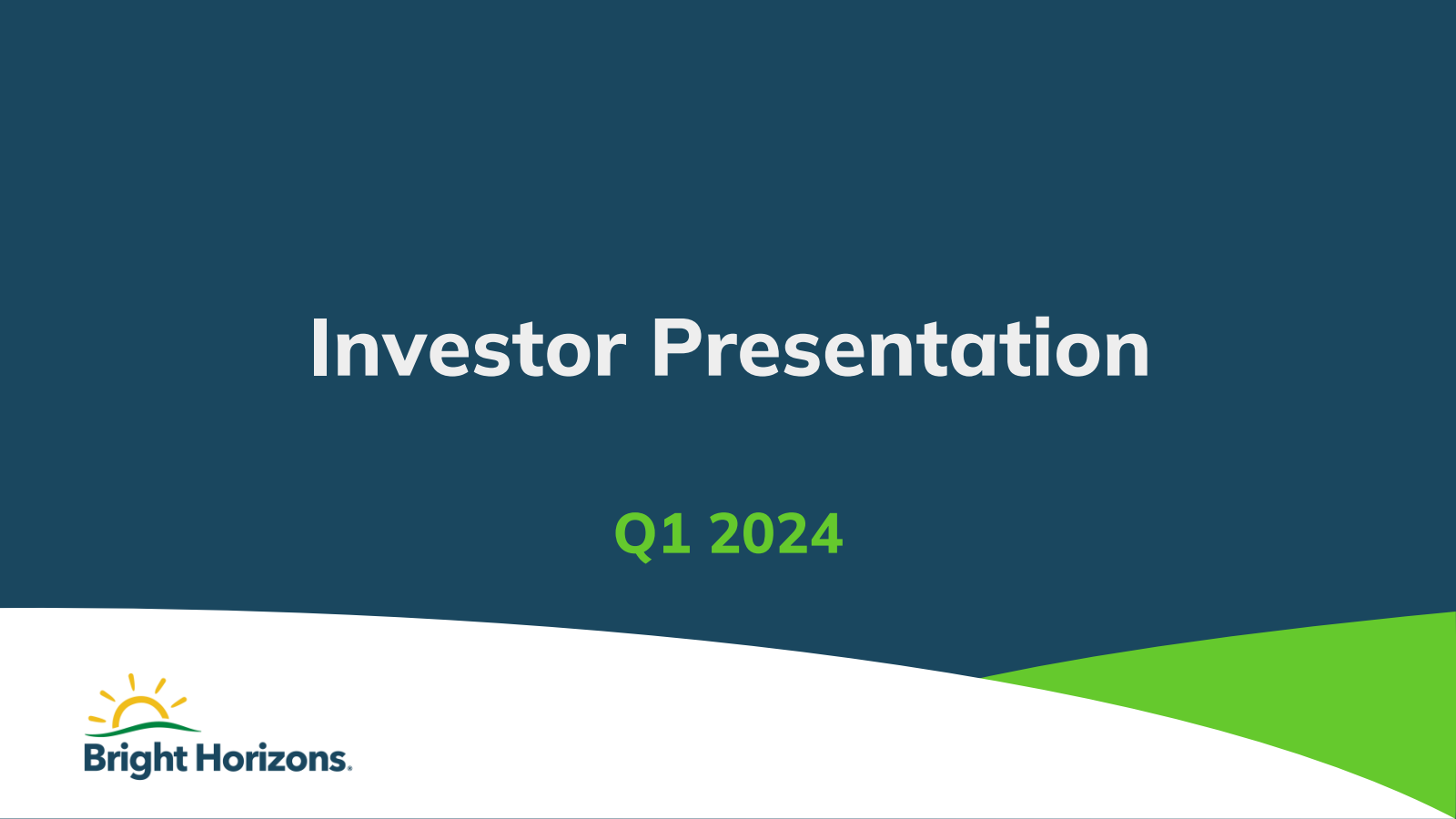 Bright Horizons Family Solutions' Q1 2024 Slide Deck