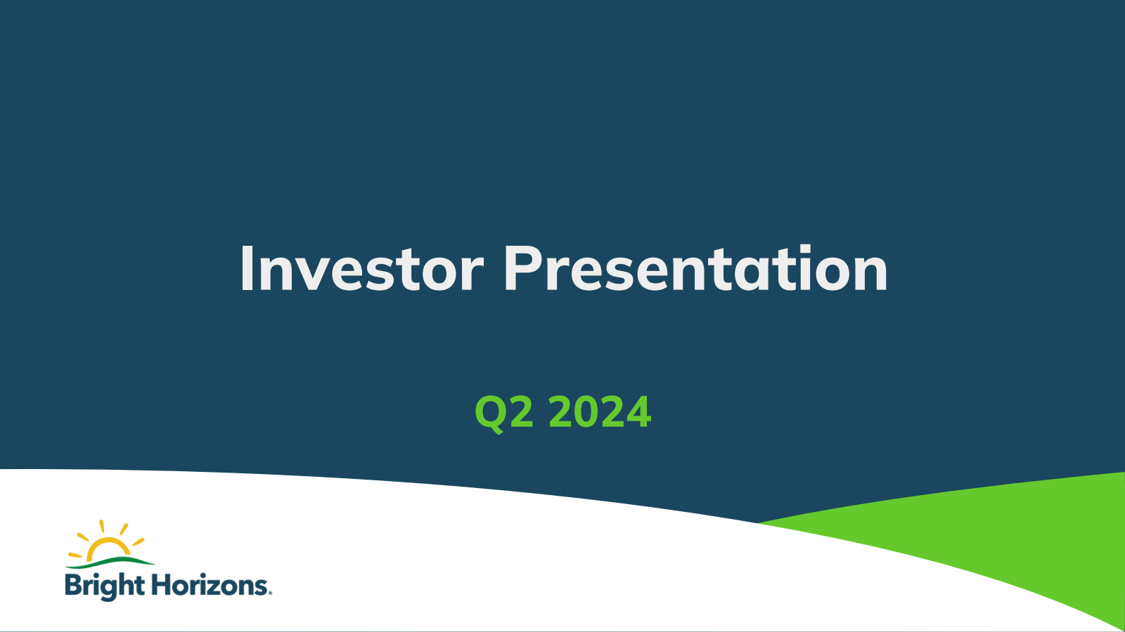 Bright Horizons Family Solutions' Q2 2024 Slide Deck
