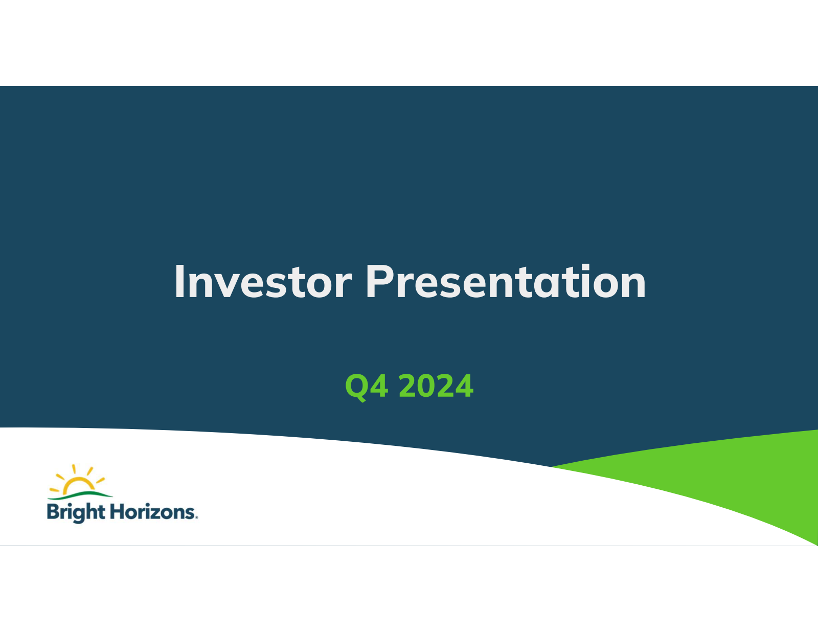 Bright Horizons Family Solutions' Q4 2024 Slide Deck