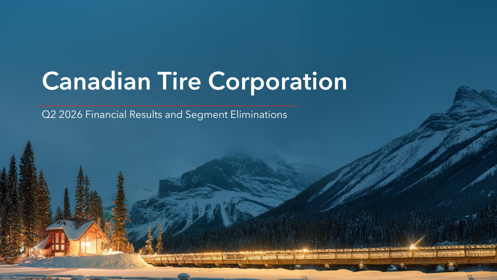 Canadian Tire's Q2 2026 Slide Deck