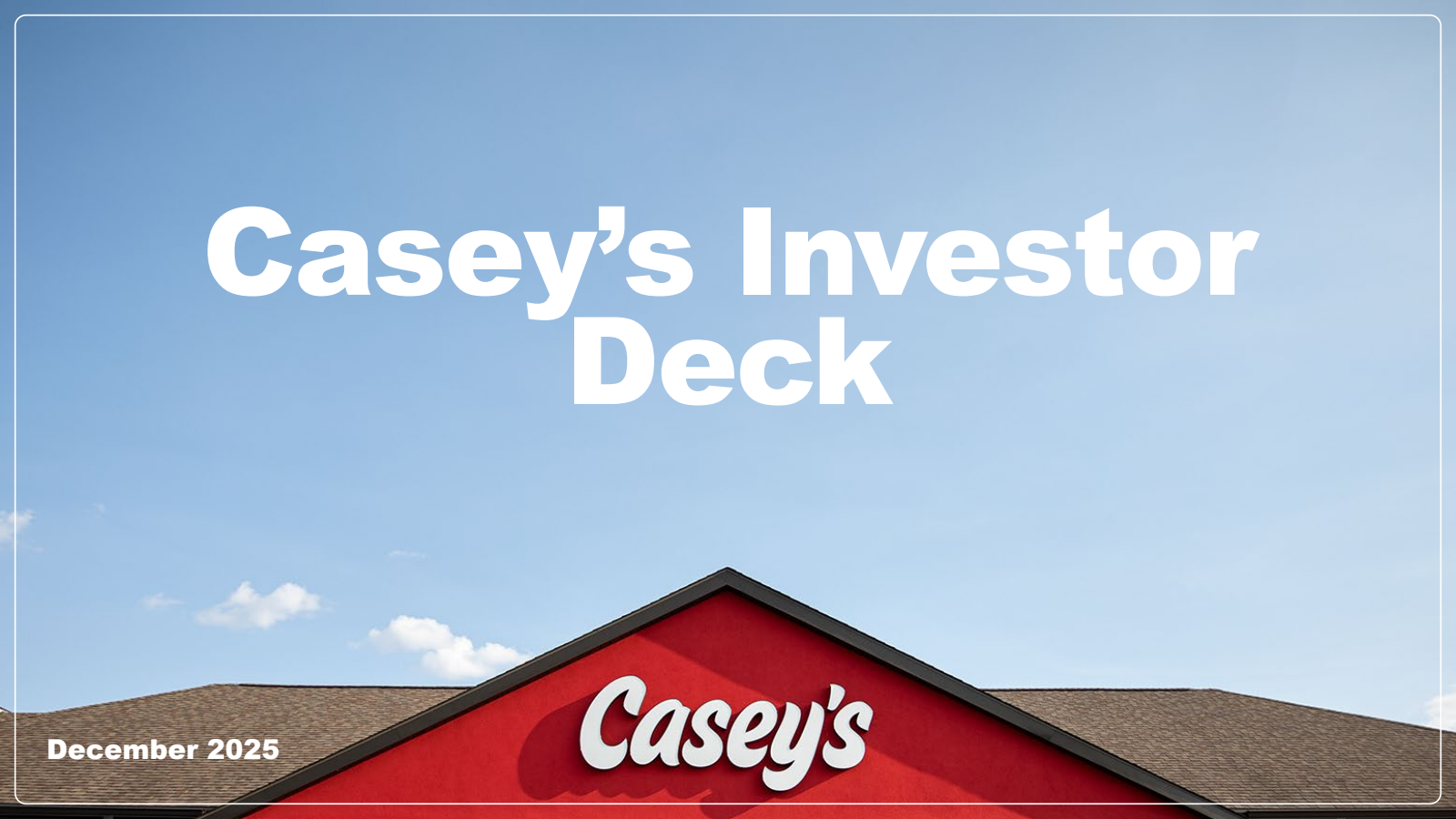 Casey's General Stores' Q2 2026 Slide Deck