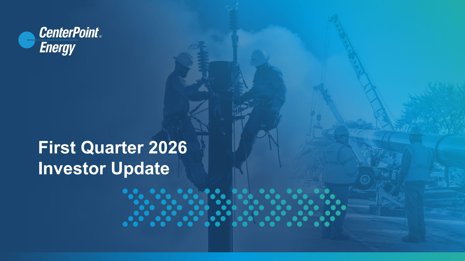 CenterPoint Energy's Q1 2026 Slide Deck