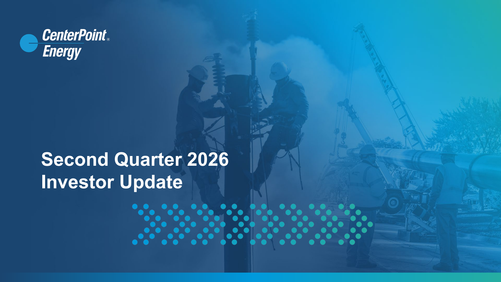 CenterPoint Energy's Q2 2026 Slide Deck