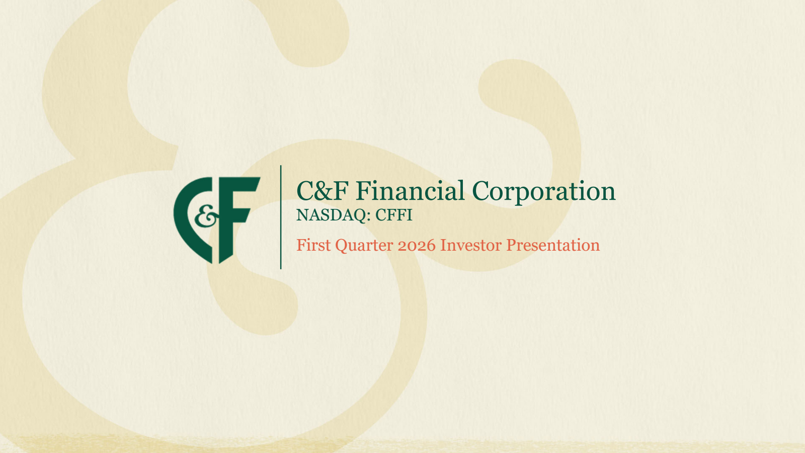 C&F Financial's Q1 2026 Slide Deck