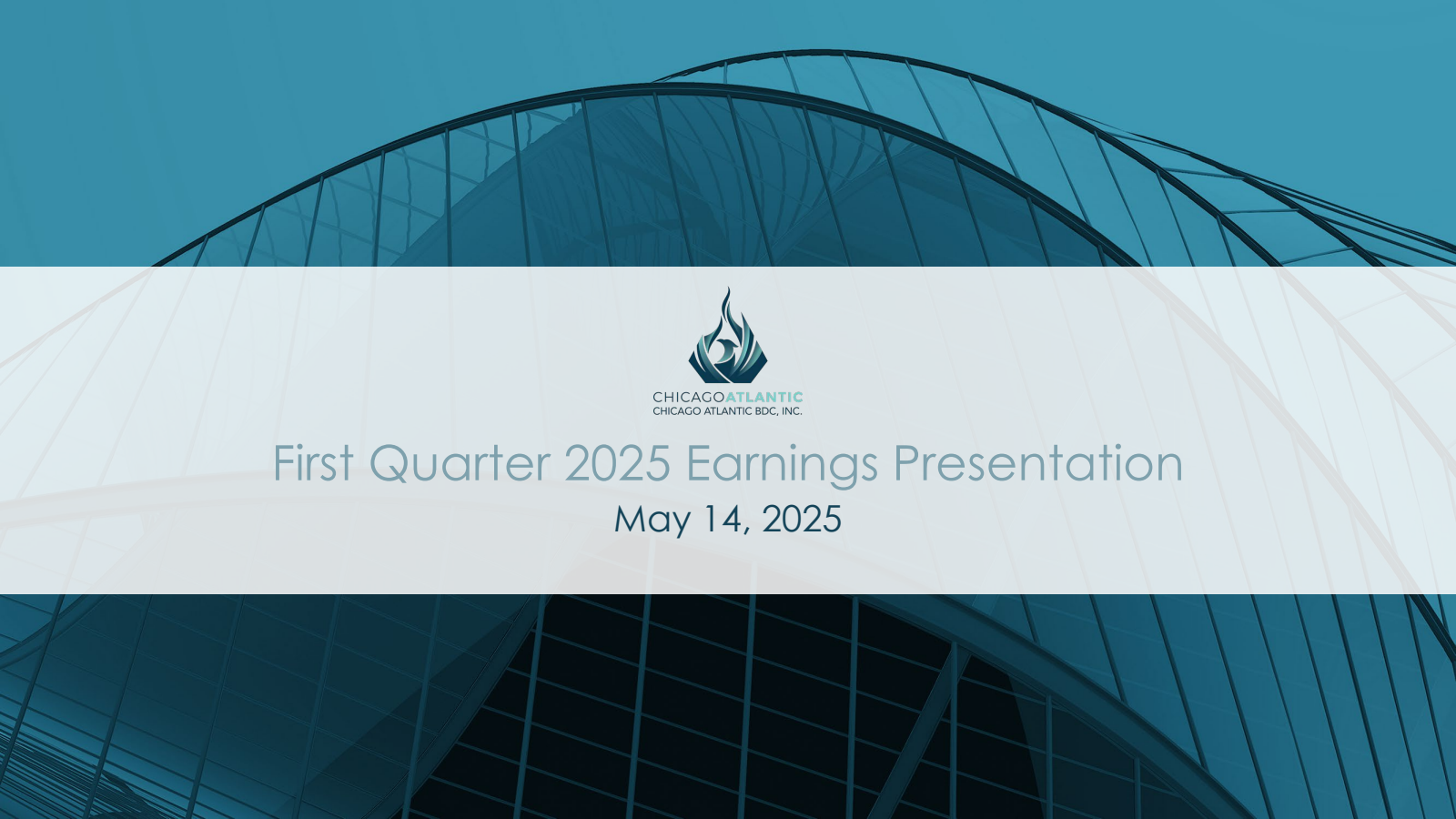 Chicago Atlantic BDC's Q1 2025 Slide Deck