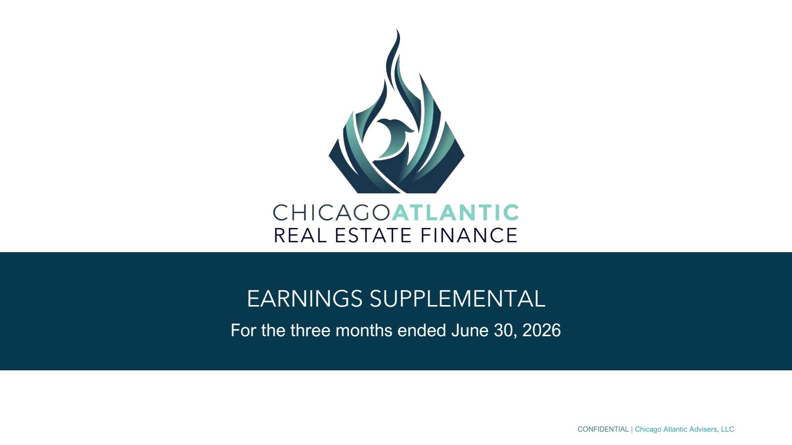 Chicago Atlantic Real Estate Finance's Q2 2026 Slide Deck