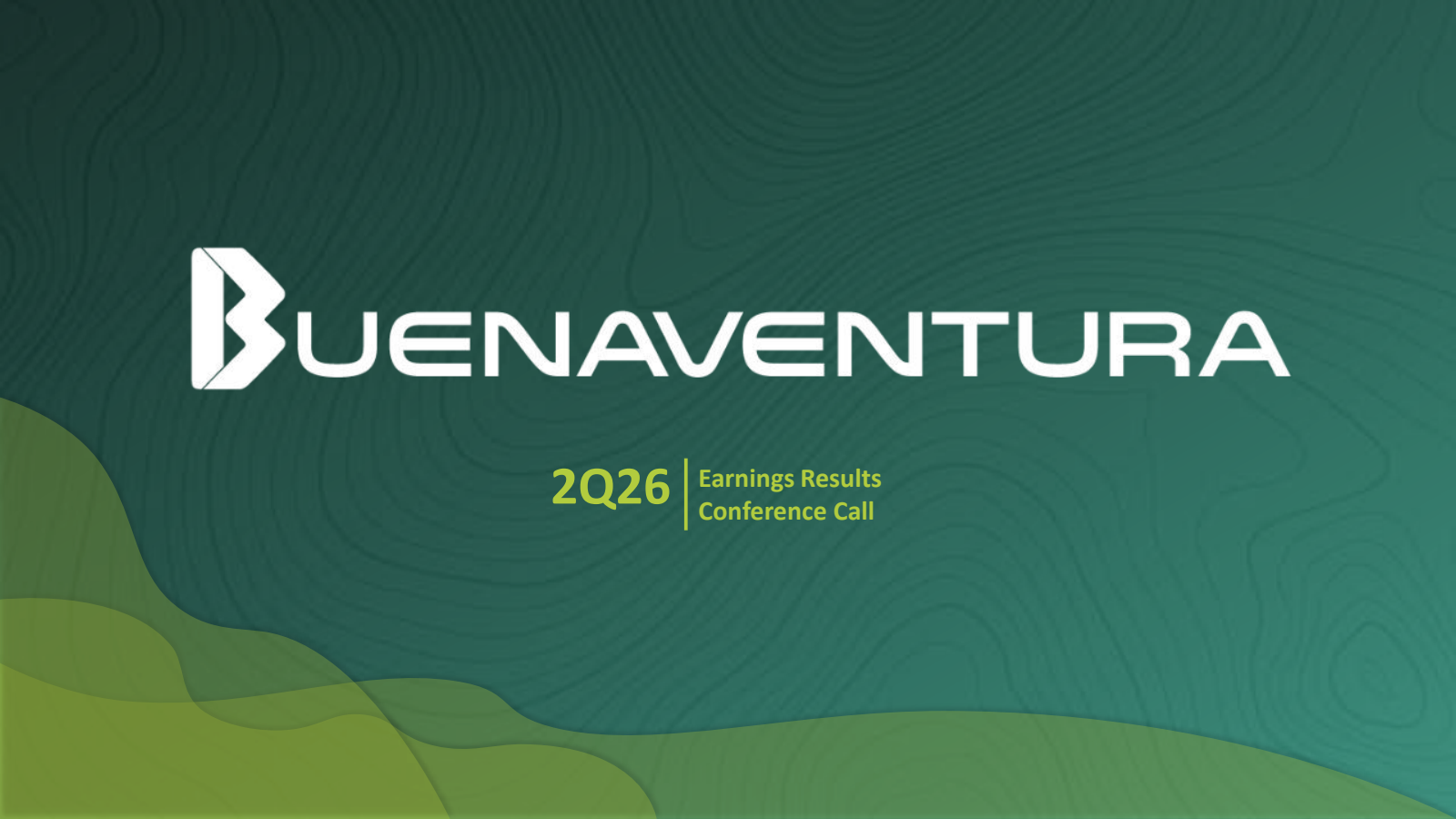 Buenaventura Mining's Q2 2026 Slide Deck