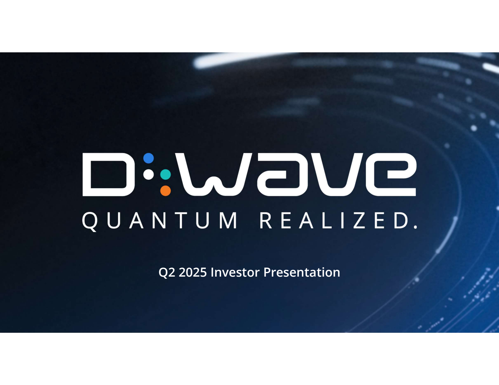 D-Wave Quantum's Q2 2025 Slide Deck
