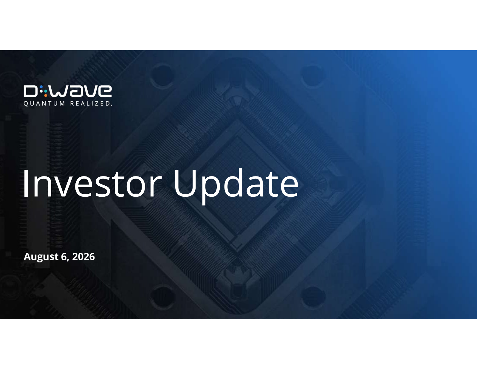 D-Wave Quantum's Q2 2026 Slide Deck