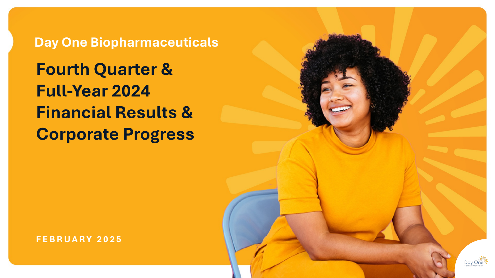Day One Biopharmaceuticals' Q4 2024 Slide Deck