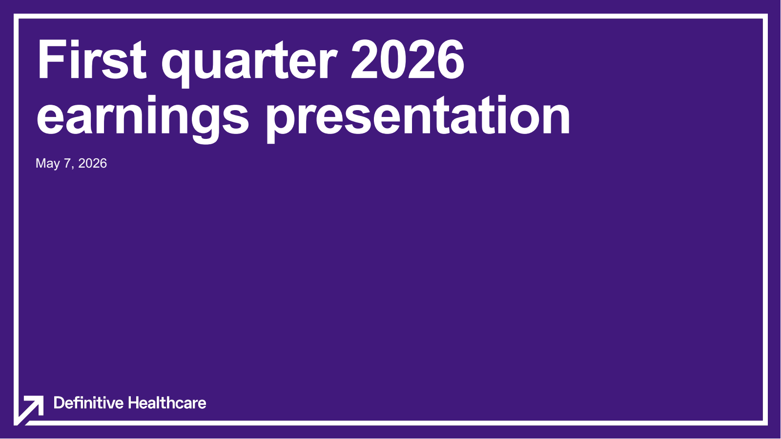 Definitive Healthcare's Q1 2026 Slide Deck