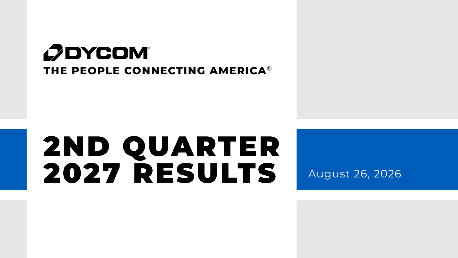 Dycom Industries' Q2 2027 Slide Deck