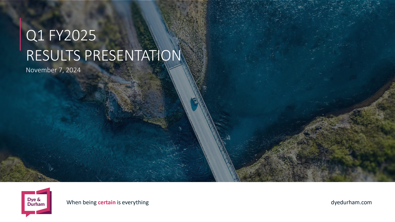 Dye & Durham's Q1 2025 Slide Deck