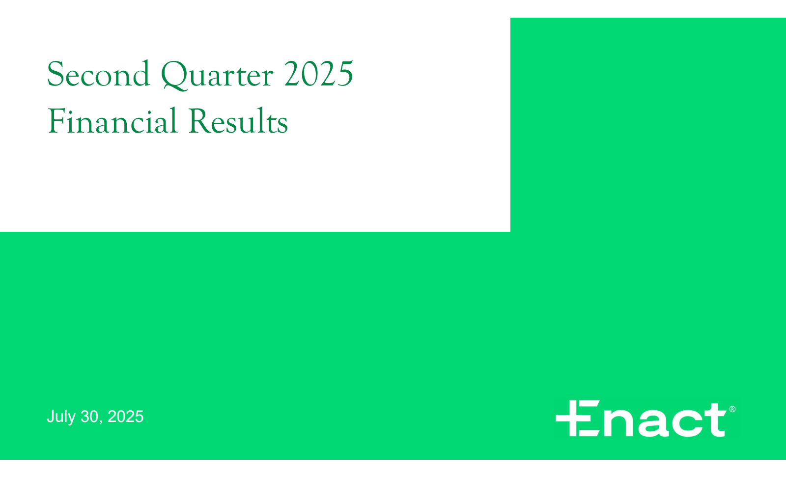 Enact's Q2 2025 Slide Deck