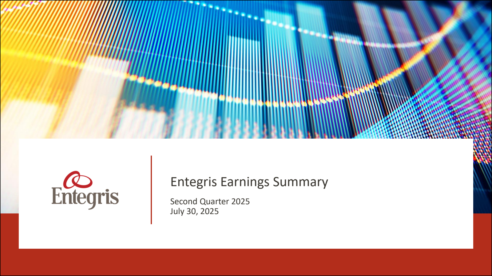 Entegris' Q2 2025 Slide Deck