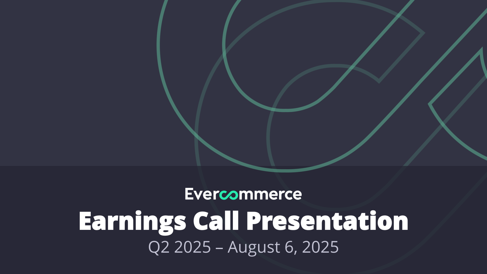 EverCommerce's Q2 2025 Slide Deck
