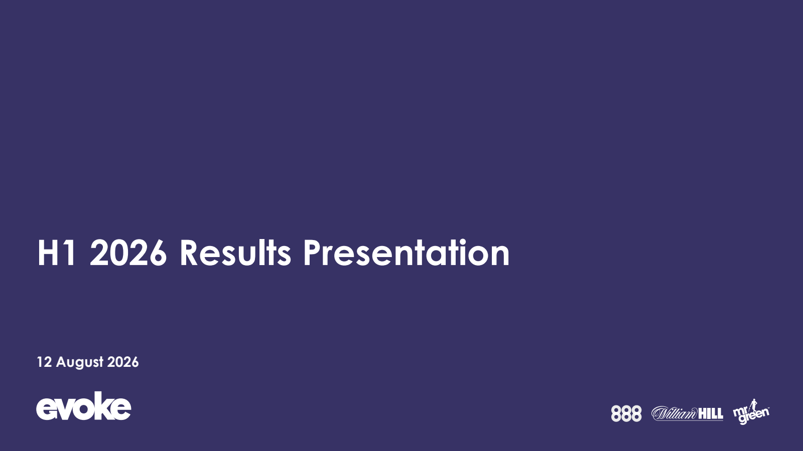 Evoke's H1 2026 Slide Deck