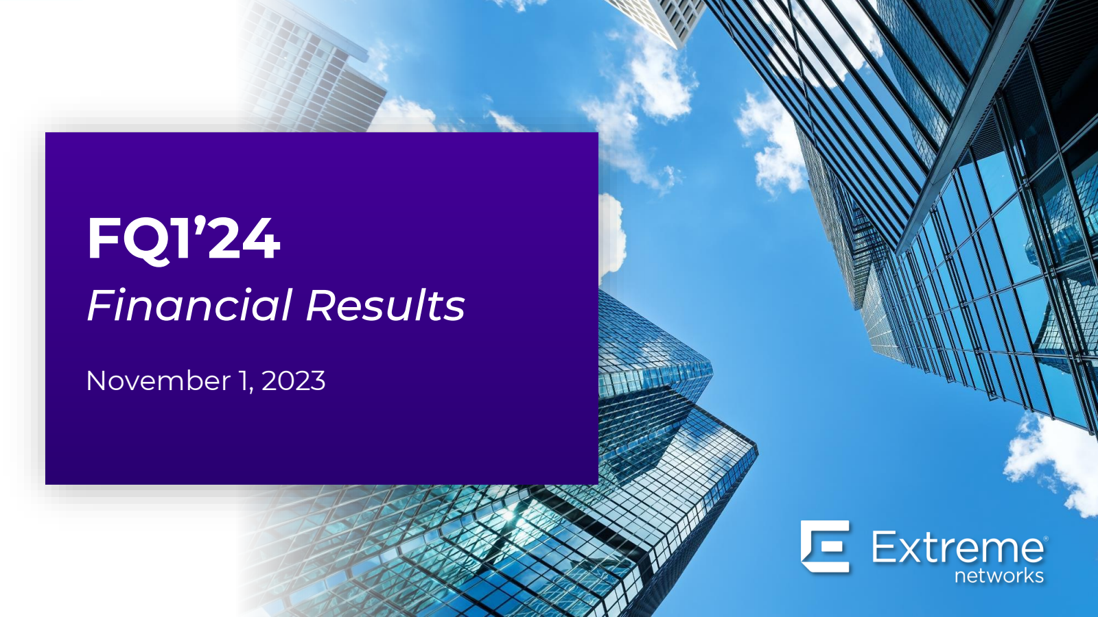 Extreme Networks' Q1 2024 Slide Deck