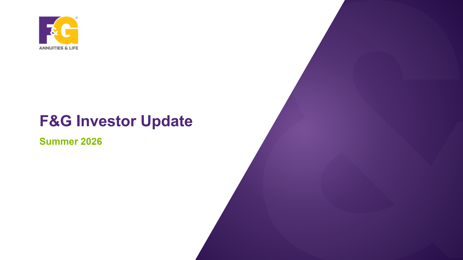 F&G Annuities & Life's Q2 2026 Slide Deck