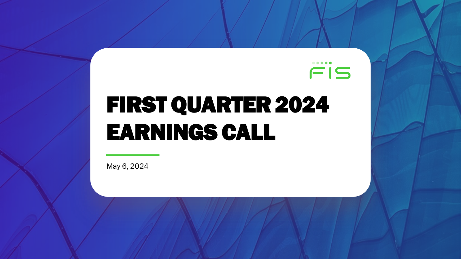 Fidelity National Information Services' Q1 2024 Slide Deck