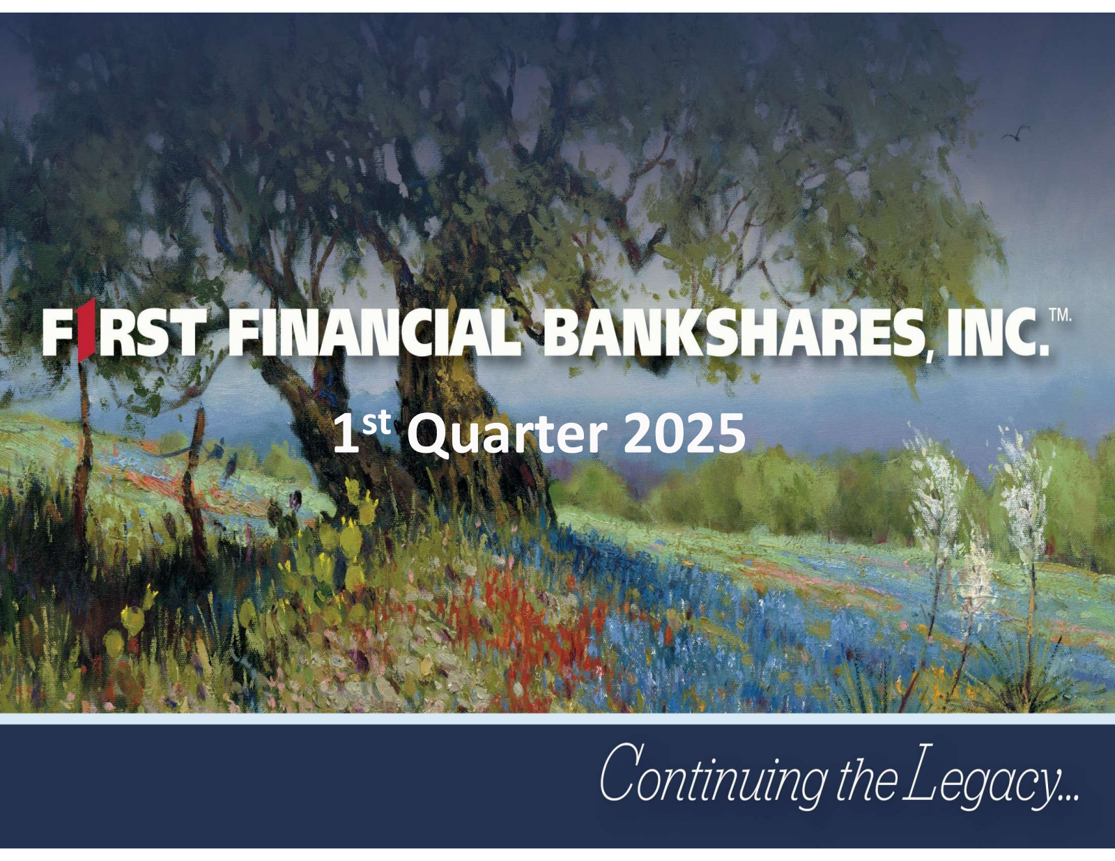 First Financial Bankshares' Q1 2025 Slide Deck