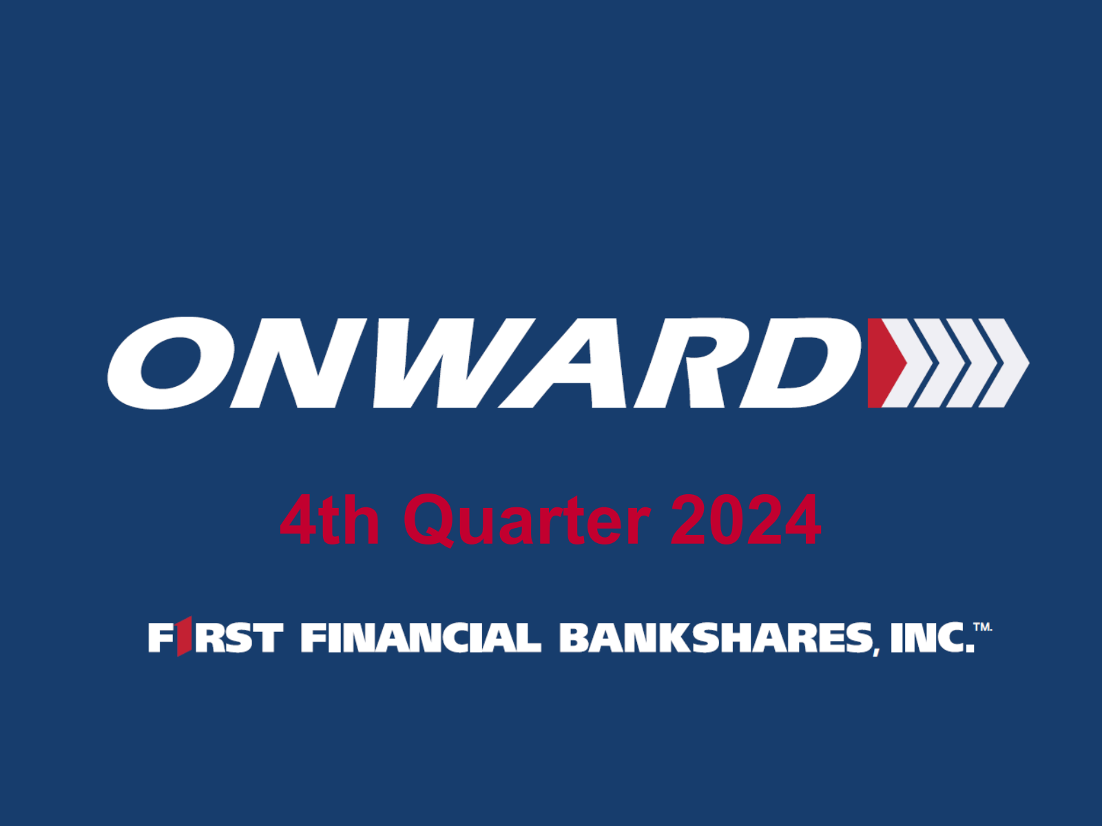 First Financial Bankshares' Q4 2024 Slide Deck