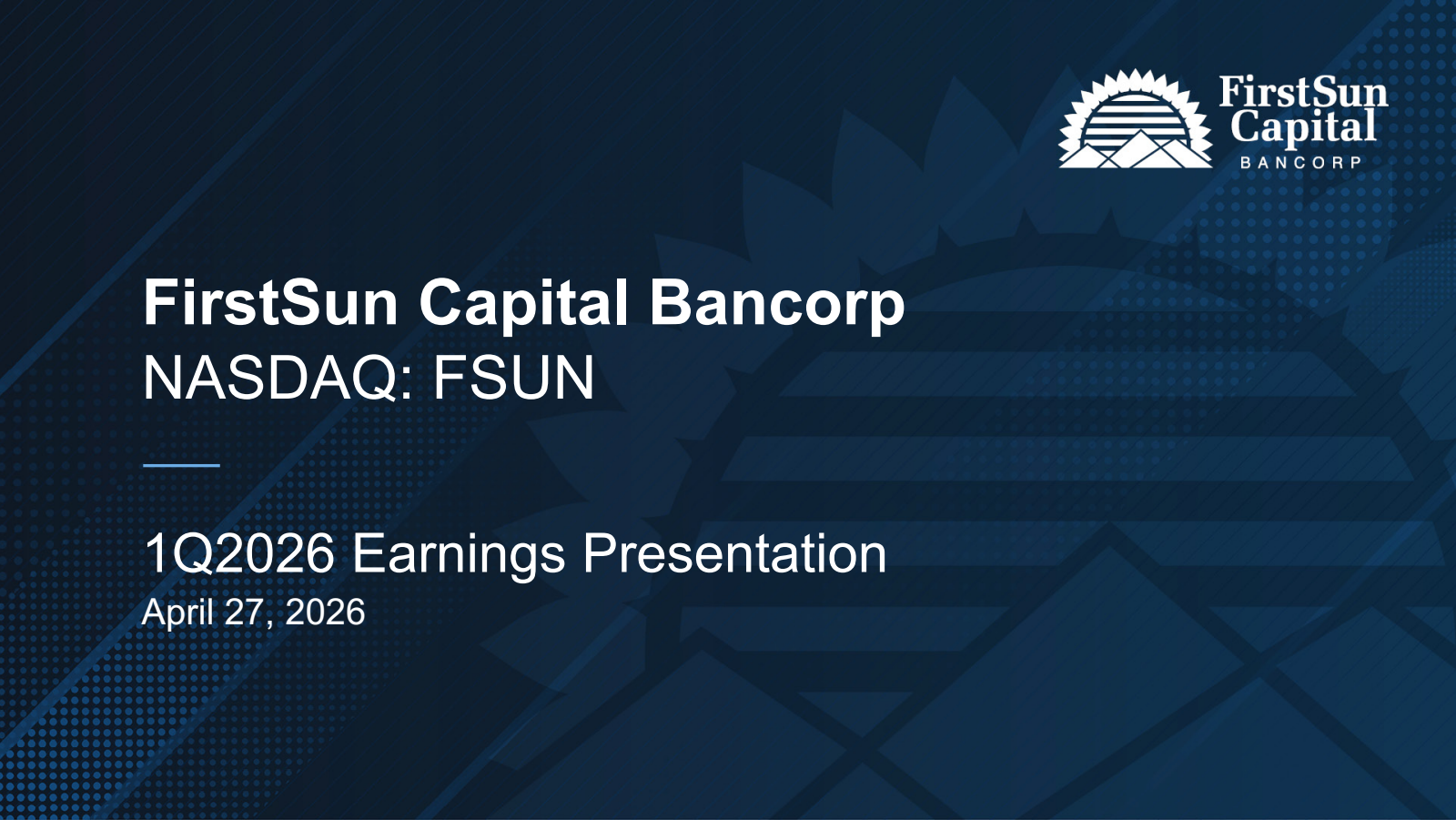 FirstSun Capital Bancorp's Q1 2026 Slide Deck