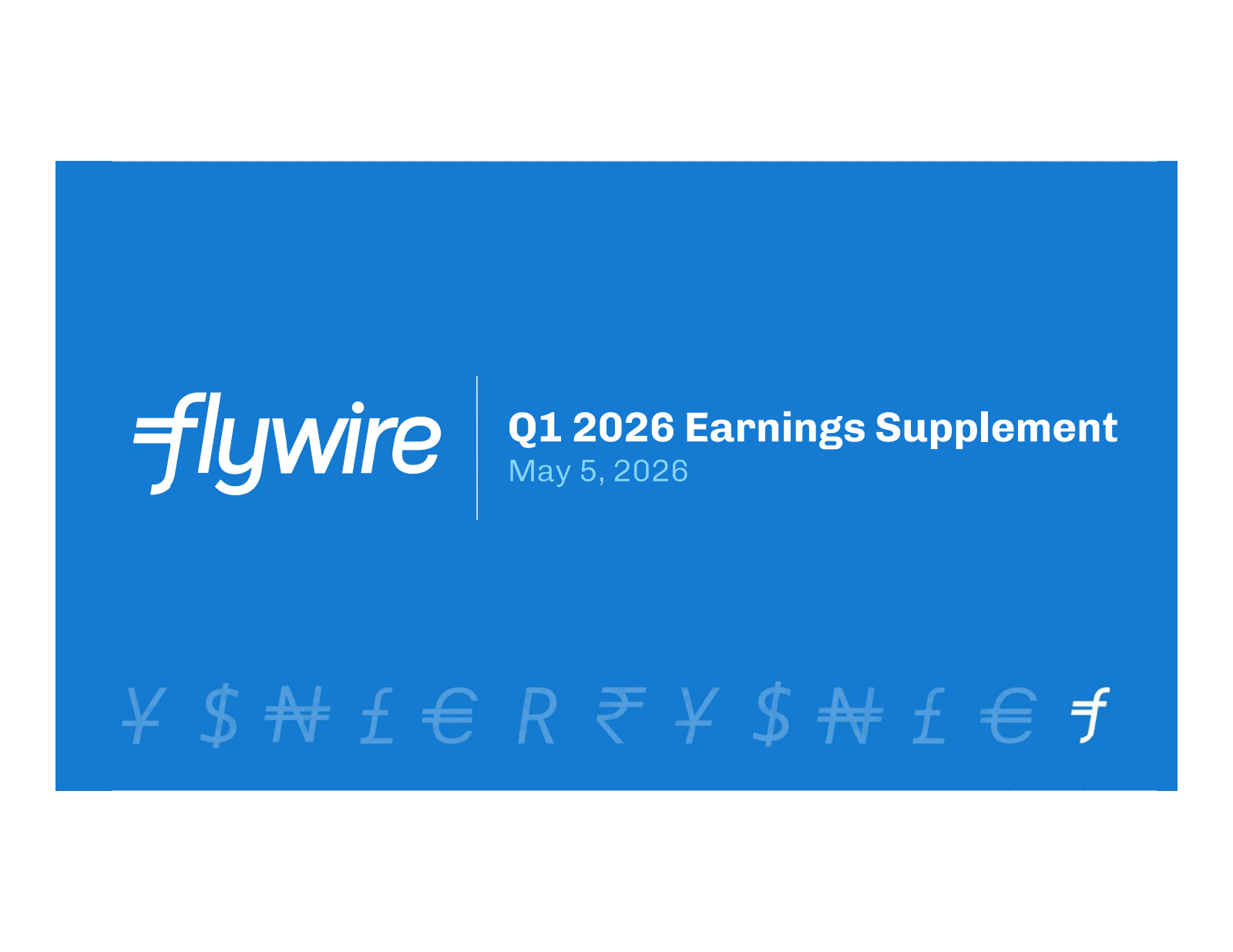 Flywire's Q1 2026 Slide Deck