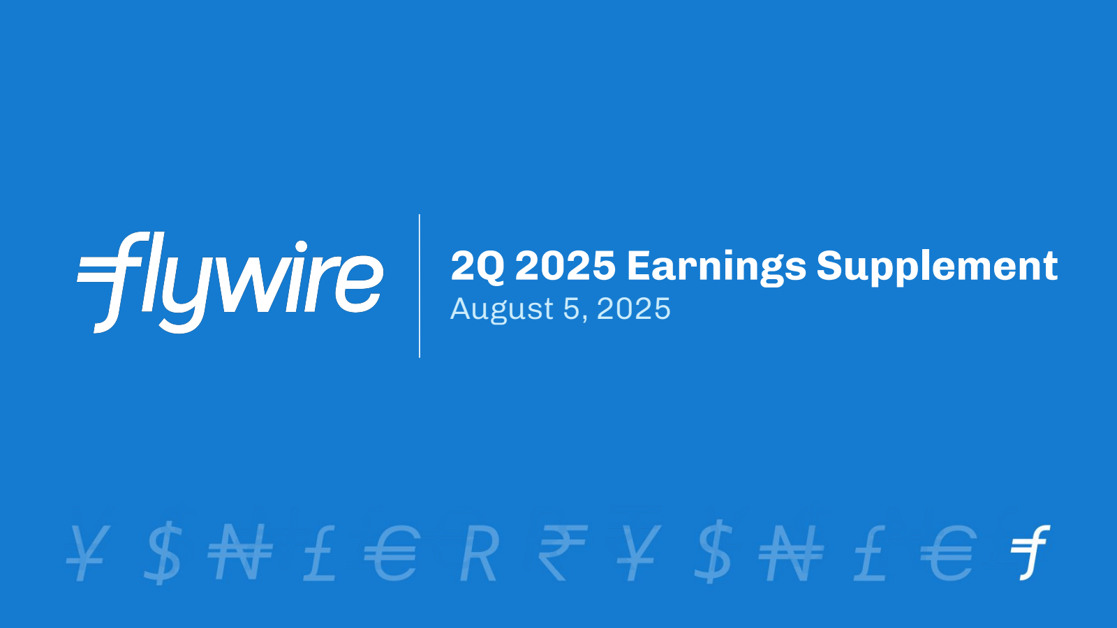 Flywire's Q2 2025 Slide Deck