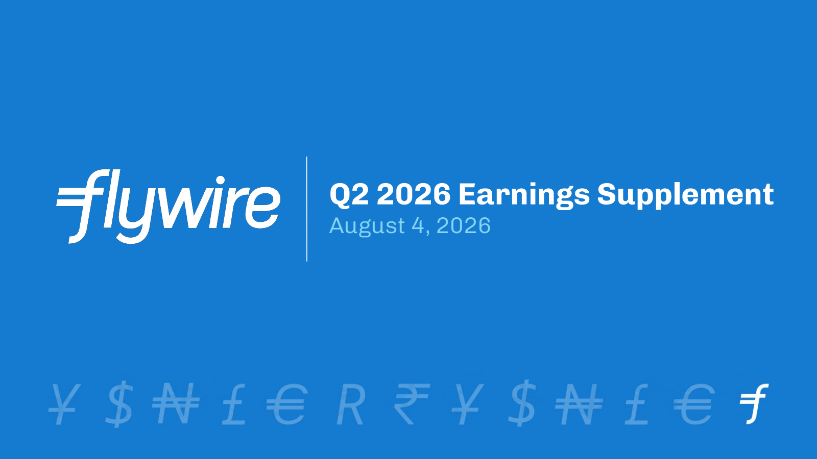 Flywire's Q2 2026 Slide Deck