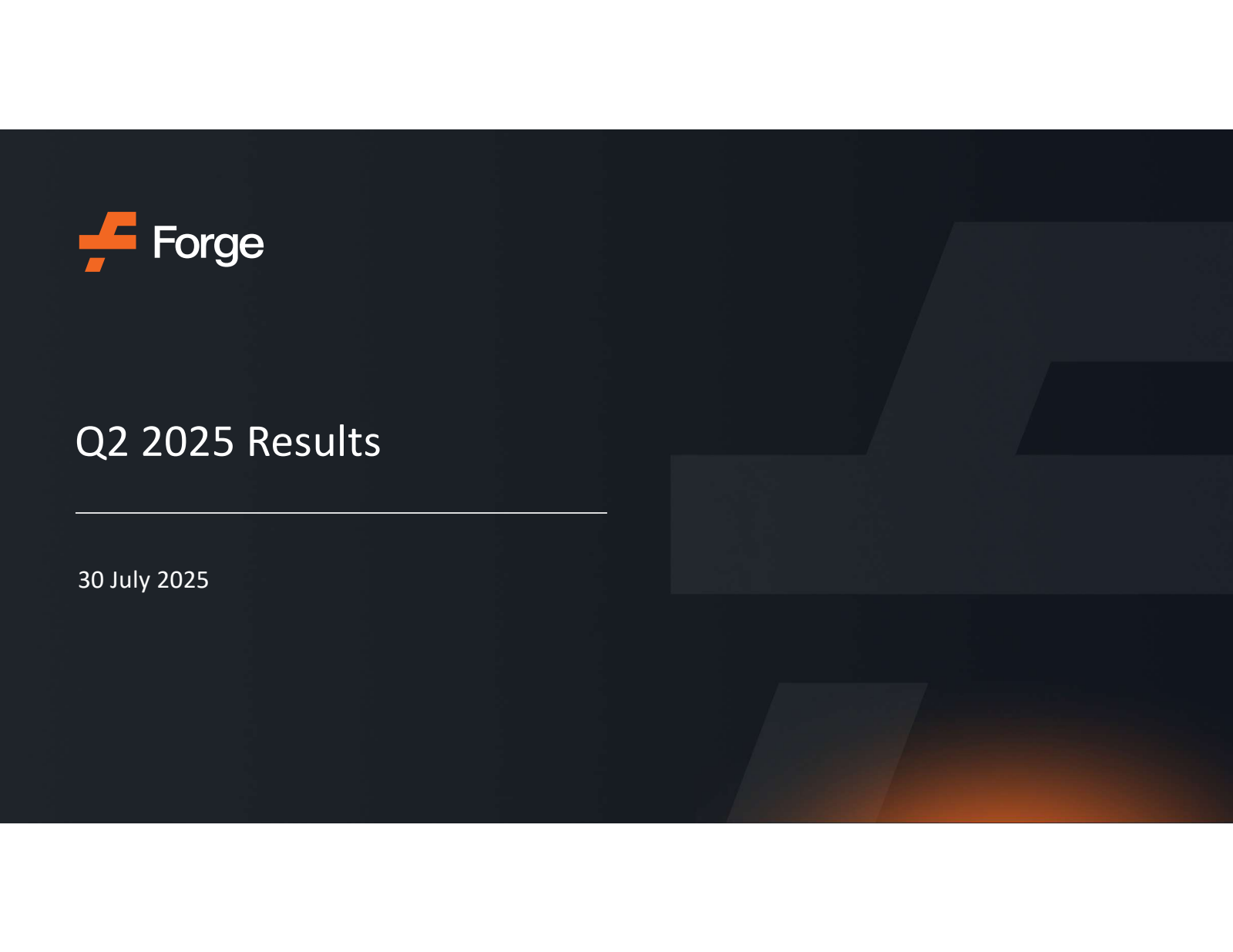 Forge Global's Q2 2025 Slide Deck