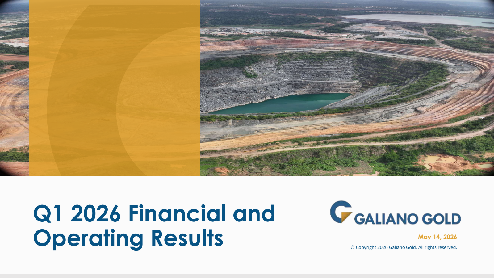 Galiano Gold's Q1 2026 Slide Deck