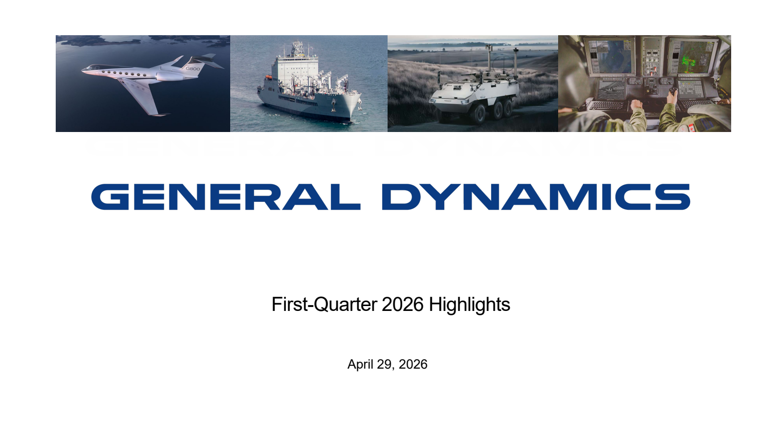 General Dynamics' Q1 2026 Slide Deck